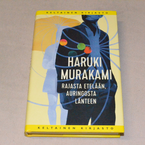 Haruki Murakami Rajasta etelään, auringosta länteen